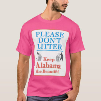 Camiseta Por favor no tirar basura Mantenga Alabama la herm