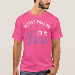 Camiseta Por Favor, Pásame A Mi Nana. Amo Mi Gigi Great Gr