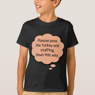 Camiseta Por favor, pase la Turquía y la llanta