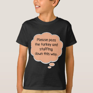 Camiseta Por favor, pase la Turquía y la llanta