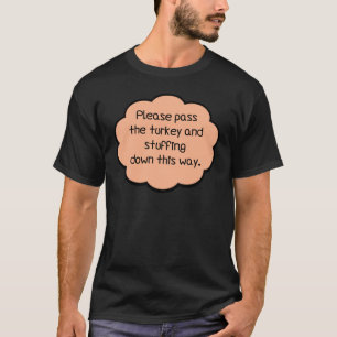 Camiseta Por favor, pase la Turquía y la llanta