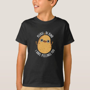 Camiseta Por Favor Sé Amable De Que Tengo Peelings Demasiad