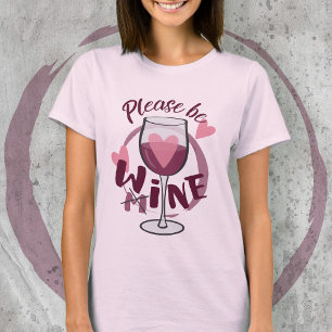 Camiseta Por favor, sé mío Vino Vino Amor Divertido texto C