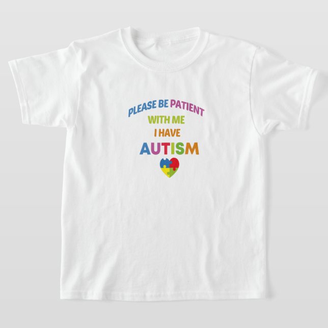 Camiseta Por Favor Sé Paciente Conmigo Tengo Autismo, Autis (Distribución)