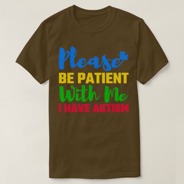 Camiseta Por Favor Sé Paciente Conmigo Tengo Autismo Awa (Diseño del anverso)