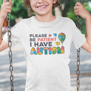Camiseta Por Favor Sé Paciente Tengo Autismo Rompe Globo