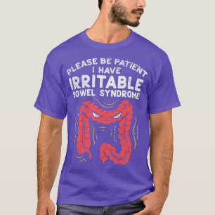 Camiseta Por Favor Sé Paciente Tengo El Irritable Síndrome