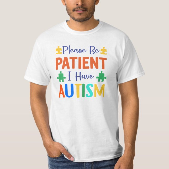 Camiseta Por Favor Sé Paciente Y Tengo Autismo (Anverso)