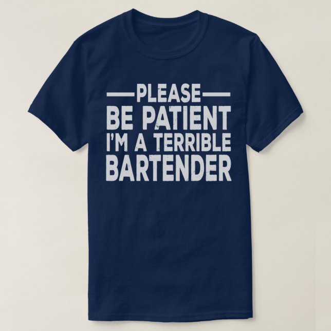 Camiseta Por Favor Sea Paciente Ix27m Una Persona Terrible  (Diseño del anverso)