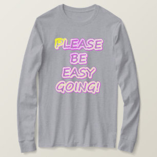 Camiseta "¡Por Favor, Sean Fáciles De Ir!" Diseño Cuto. Com