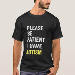 Camiseta por favor, sean pacientes con autismo