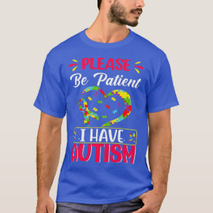 Camiseta Por favor sean pacientes con autismo Tengo autismo