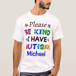 Camiseta Por favor, ten en cuenta que tengo AUTISMO