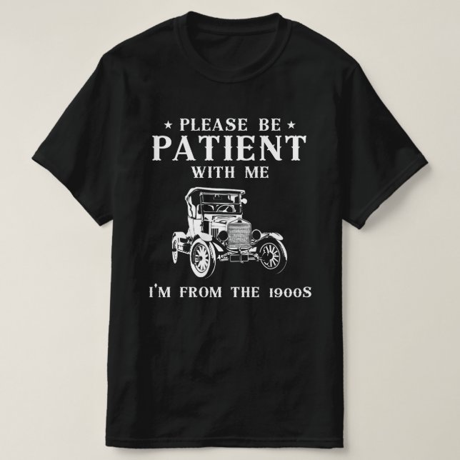 Camiseta Por favor, ten paciencia conmigo, soy de los años  (Diseño del anverso)