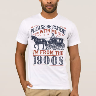 Camiseta Por favor, ten paciencia conmigo, soy del siglo XI