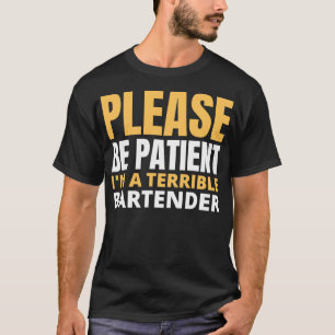 Camiseta por favor ten paciencia ix27m un terrible barman 2