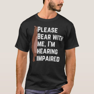 Camiseta Por favor, tenga paciencia conmigo Insuficiencia a