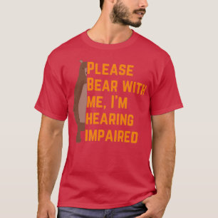 Camiseta Por favor, tenga paciencia conmigo Insuficiencia a