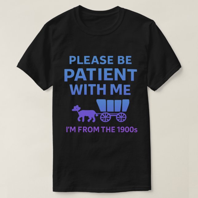 Camiseta Por favor tengan paciencia conmigo, soy de los 190 (Diseño del anverso)