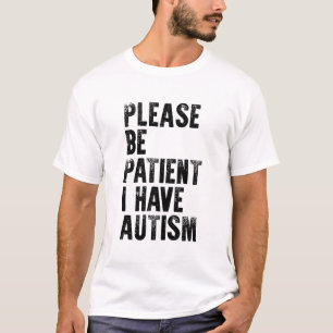Camiseta por favor tengan paciencia y autismo