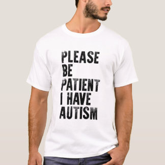 Camiseta por favor tengan paciencia y autismo