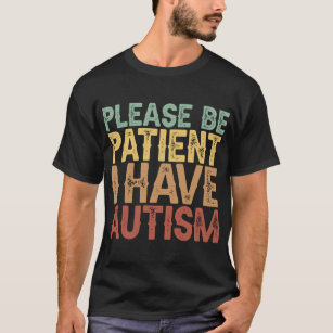 Camiseta por favor tengan paciencia y autismo