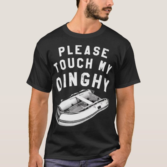 Camiseta Por favor, toca mi Dinghy (Anverso)