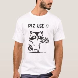 Camiseta Por Favor Úselo - Gracioso Racoon Sarcástico