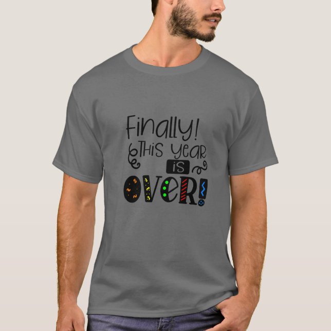Camiseta Por fin este año ha terminado el divertido año nue (Anverso)