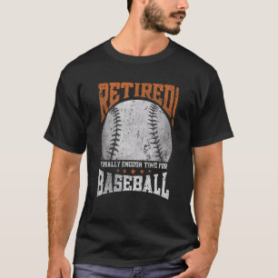Camiseta Por Fin Se Retiró Tiempo Suficiente Para La Pensió