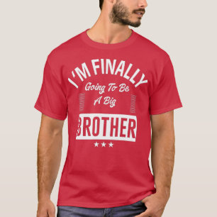 Camiseta Por fin voy a ser un Gran Hermano para los hombres