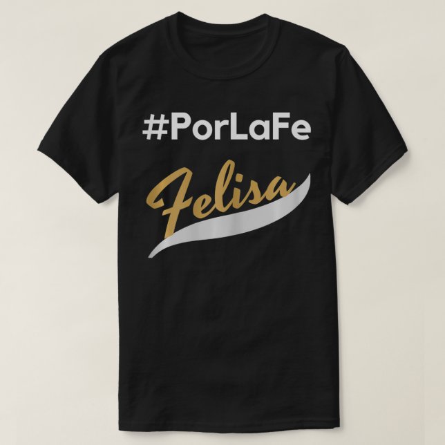 Camiseta Por La Fe Felisa  (Diseño del anverso)