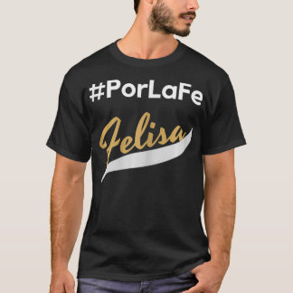 Camiseta Por La Fe Felisa