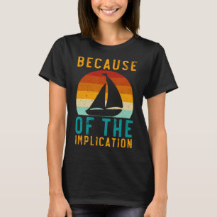 Camiseta Por la Implicación Divertido Retro Amante del Barc
