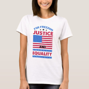 Camiseta Por la libertad, la justicia y la igualdad
