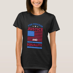 Camiseta Por la libertad, la justicia y la igualdad