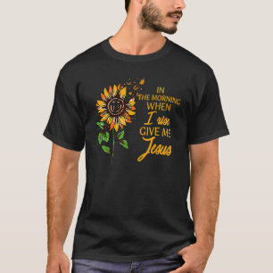 Camiseta Por La Mañana Cuando Me Levante, Dadme A Jesús Gir