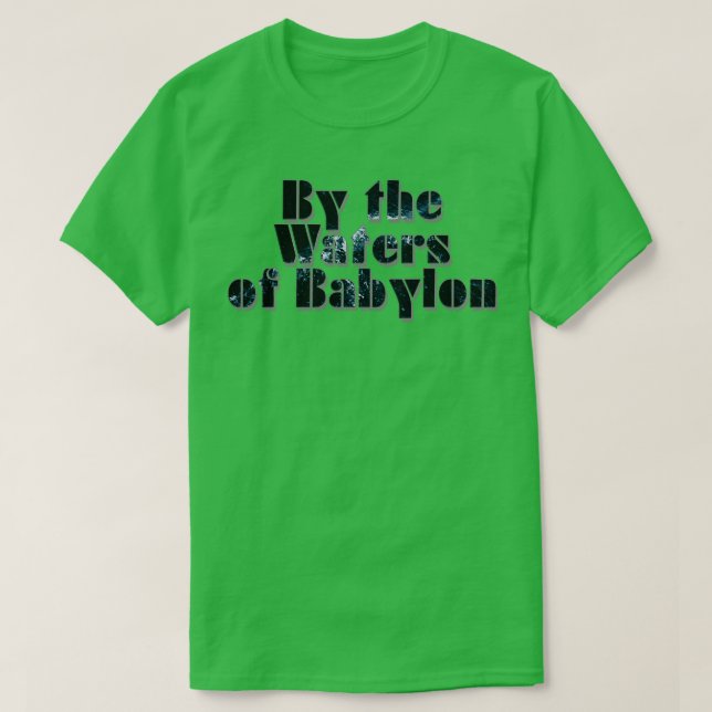 Camiseta Por las aguas de Babilonia (Diseño del anverso)