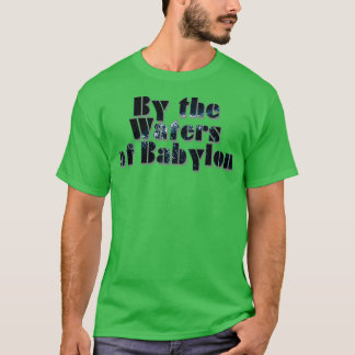 Camiseta Por las aguas de Babilonia