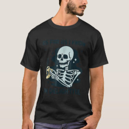 Camiseta Por Lo Que Sé Soy Delicioso Café Skeleton
