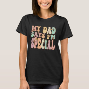 Camiseta Por los hijos y las hijas, mi papá dice que soy es