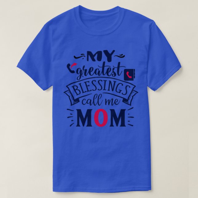 Camiseta Por Mamá, mis mayores bendiciones me llaman Bendic (Diseño del anverso)