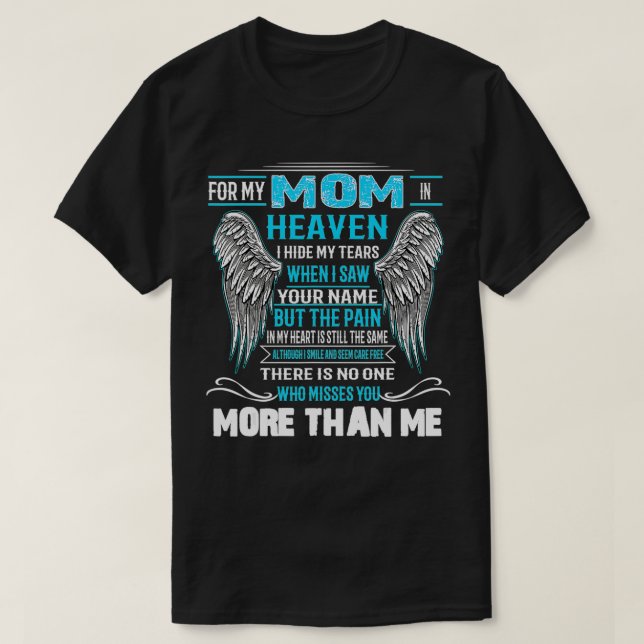 Camiseta Por mi mamá en el cielo escondo mis lágrimas que t (Diseño del anverso)