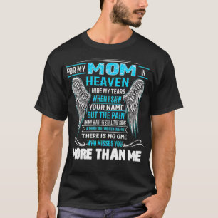 Camiseta Por mi mamá en el cielo escondo mis lágrimas que t