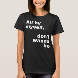Camiseta Por mí mismo, no quieras ser (blanco)