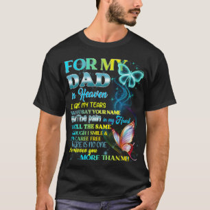 Camiseta Por Mi Papá En El Cielo Escondo Mis Lágrimas