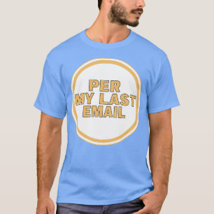 Camiseta Por mi último correo electrónico