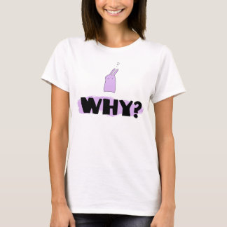 Camiseta ¿Por qué?
