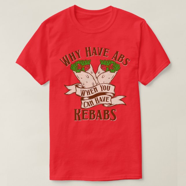 Camiseta ¿Por qué Abs Kebabs? (Diseño del anverso)