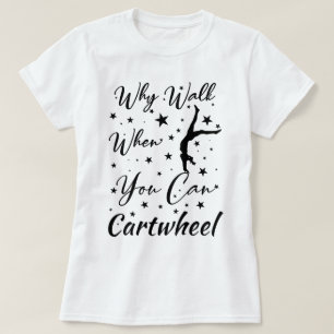 Camiseta Por qué caminar cuando puedes dar volteretas diver